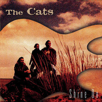 The Cats - Shine On