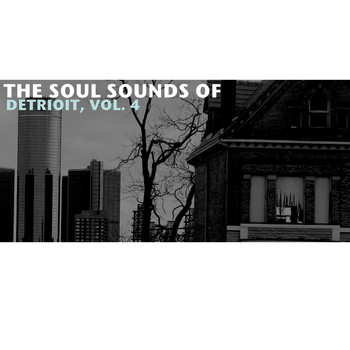 Various Artists - The Soul Sounds of Detroit, Vol. 4