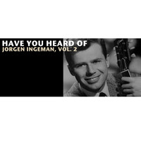 Jørgen Ingmann - Have You Heard of Jorgen Ingeman, Vol. 2