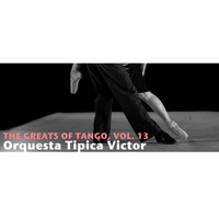Orquesta Tipica Victor - The Greats Of Tango, Vol. 13
