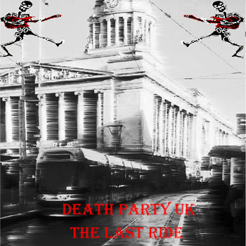 Death Party UK - The Last Ride