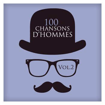 Various Artists - 100 chansons d'hommes vol. 2