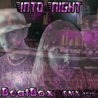 Beatbox - Into Night (Remix 2014)