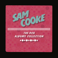 Sam Cooke - The RCA Albums Collection