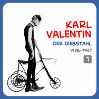 Karl Valentin - Der Diebstahl, Volume 1
