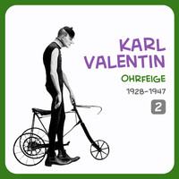 Karl Valentin - Ohrfeige, Volume 2