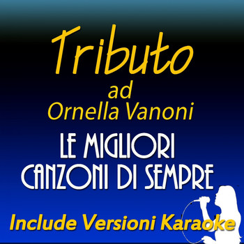 Silvana Lorenzetti - Tributo ad Ornella Vanoni: le migliori canzoni di sempre (Include versioni karaoke)