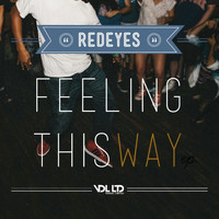 Redeyes - Feeling this Way