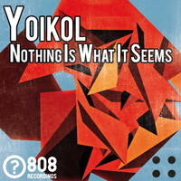 Yoikol - Nothing Is What It Seems