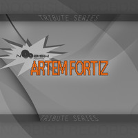 Artem Fortiz - Tribute Series