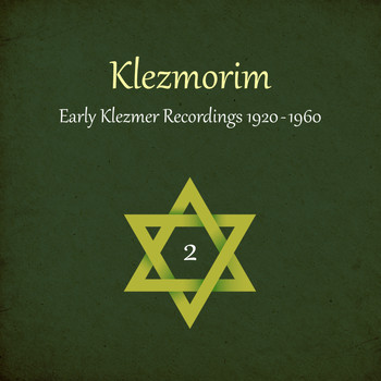 Various Artists - Klezmorim (Early Klezmer Recordings 1920 - 1960), Volume 2