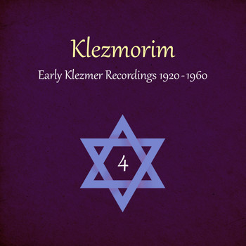 Various Artists - Klezmorim (Early Klezmer Recordings 1920 - 1960), Volume 4