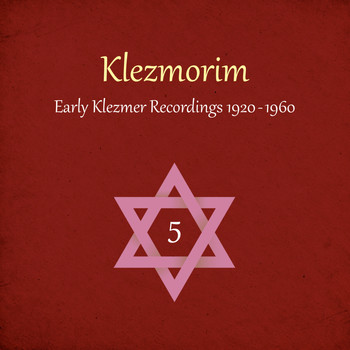 Various Artists - Klezmorim (Early Klezmer Recordings 1920 - 1960), Volume 5