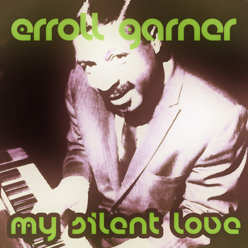 Erroll Garner - My Silent Love
