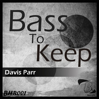 Davis Parr - Bass to Keep
