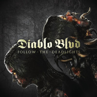 Diablo Blvd - Follow The Deadlights