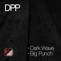 DPP - Dark Wave / Big Punch