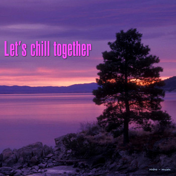 Various Artists - Let's Chill Together