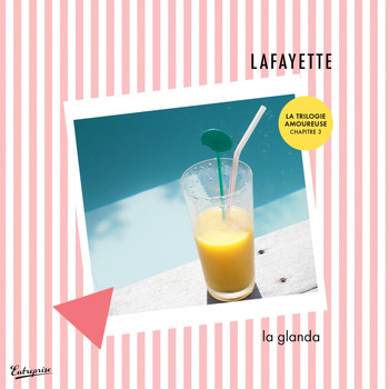 Lafayette - La glanda (La trilogie amoureuse, chapitre  3) - Single