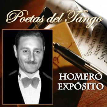 Homero Expósito - Poetas del Tango
