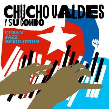 Chucho Valdés - Cuban Jazz Revolution