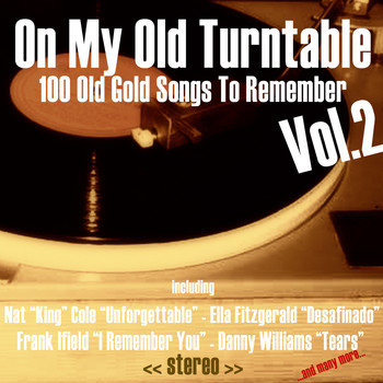 Various Artists - On My Old Turntable, Vol. 2 (100 Old Gold Songs to Remember)