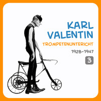 Karl Valentin - Trompetenuntericht, Volume 3