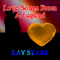 Kay Starr - Love Songs from a Legend