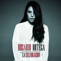 Rosario Ortega - La Celebración