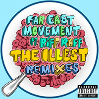 Far East Movement - The Illest (Remixes [Explicit])