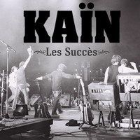 Kaïn - Les Succès