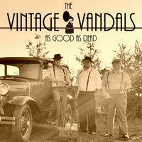The Vintage Vandals - As Good as Dead