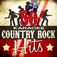 Country Nation - 50 Karaoke Country Rock Hits