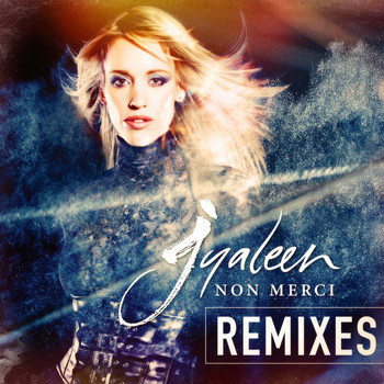 Jyaleen - Non merci (Remixes) - Single