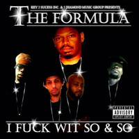 The Formula - I Fu** Wit So & So (Explicit)