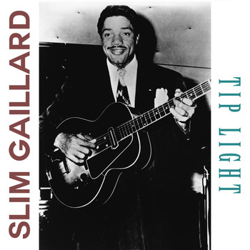 Slim Gaillard - Tip Light