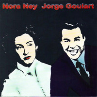 Nora Ney - Nora Ney & Jorge Goulart