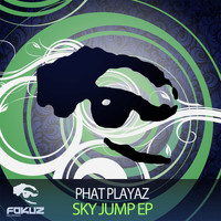Phat Playaz - Sky Jump EP