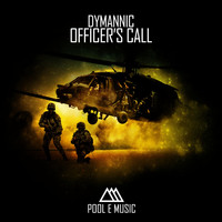 Dymannic - Officer's Call