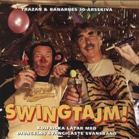 Trazan & Banarne - Swingtajm - Trazan & Banarnes 30-årsskiva