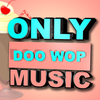 Various Artists - Only Doo Wop Music
