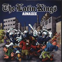 The Latin Kings - Ainaziz