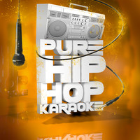 Hip Hop Nation - Pure Hip Hop Karaoke