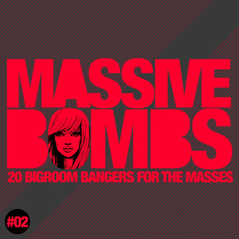 Various Artists - Massive Bombs, Vol. 2 (20 Bigroom Bangers for the Masses)