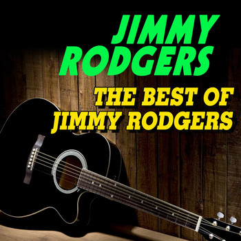 Jimmy Rodgers - The Best of Jimmy Rodgers