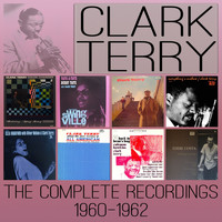 Clark Terry - The Complete Recordings: 1960-1962