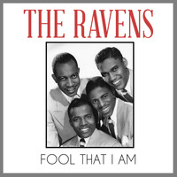 The Ravens - Fool That I Am