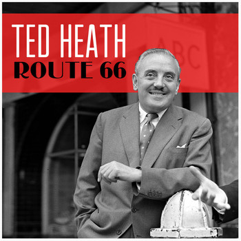 Ted Heath - Route 66
