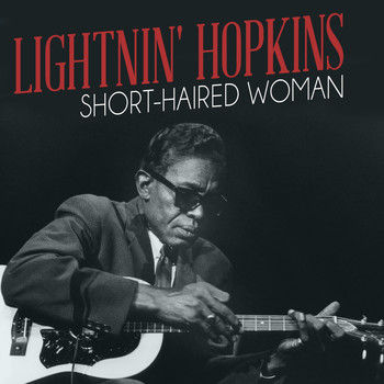 Lightnin' Hopkins - Short-Haired Woman