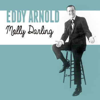 Eddy Arnold - Molly Darling